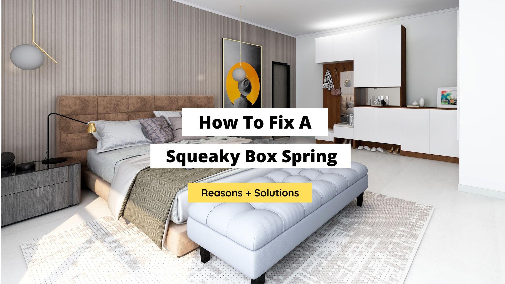 how to fix a squeaky box spring