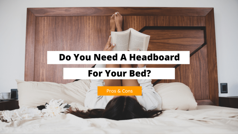 Do You Need A Headboard? (Pros & Cons)