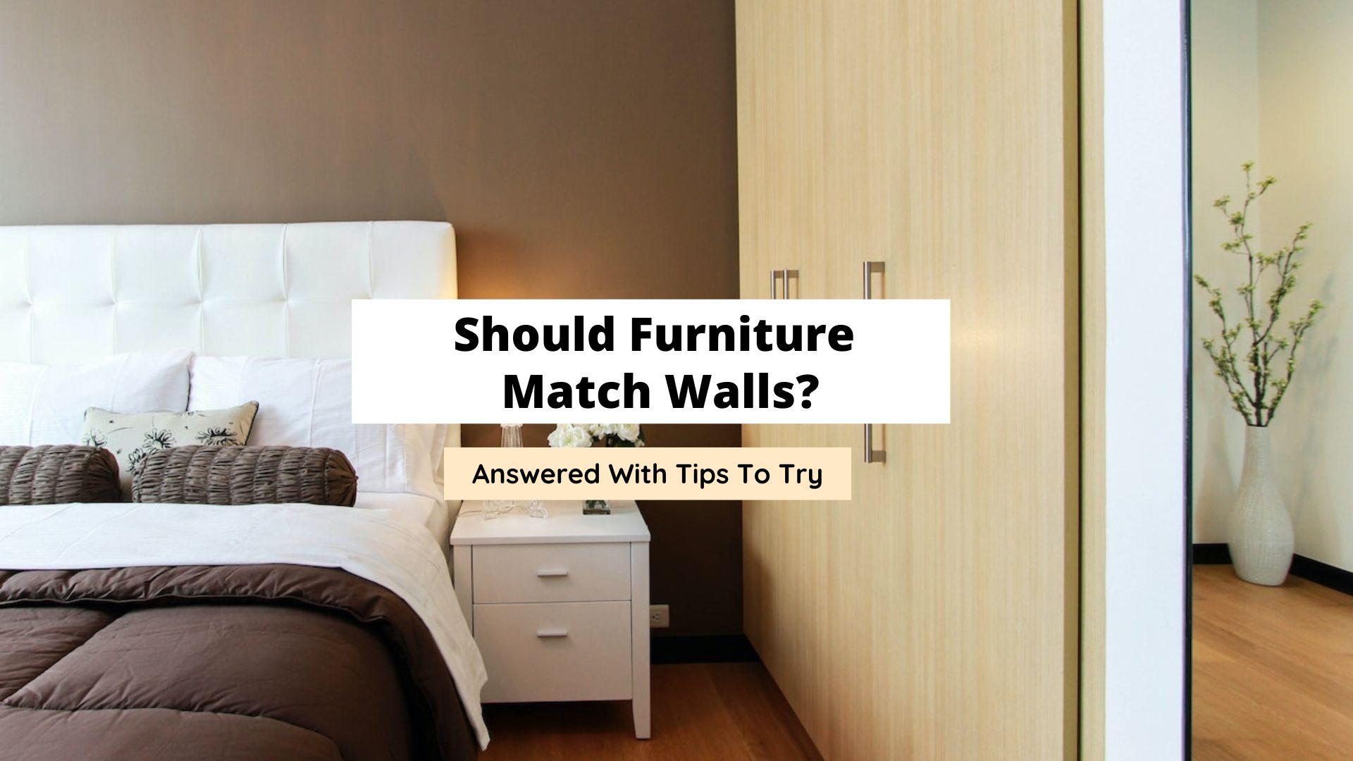 Should Furniture Match Walls