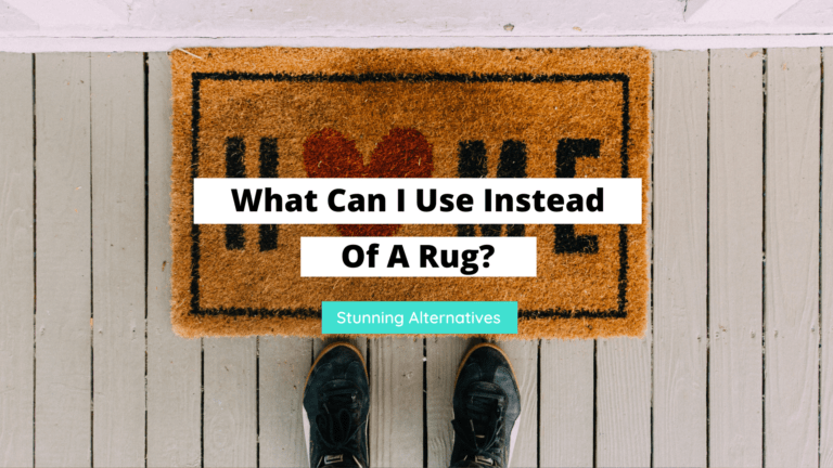 What Can I Use Instead Of A Rug? (Stunning Alternatives)