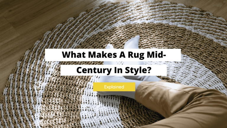 What Makes A Rug Mid-Century In Style? (Explained)