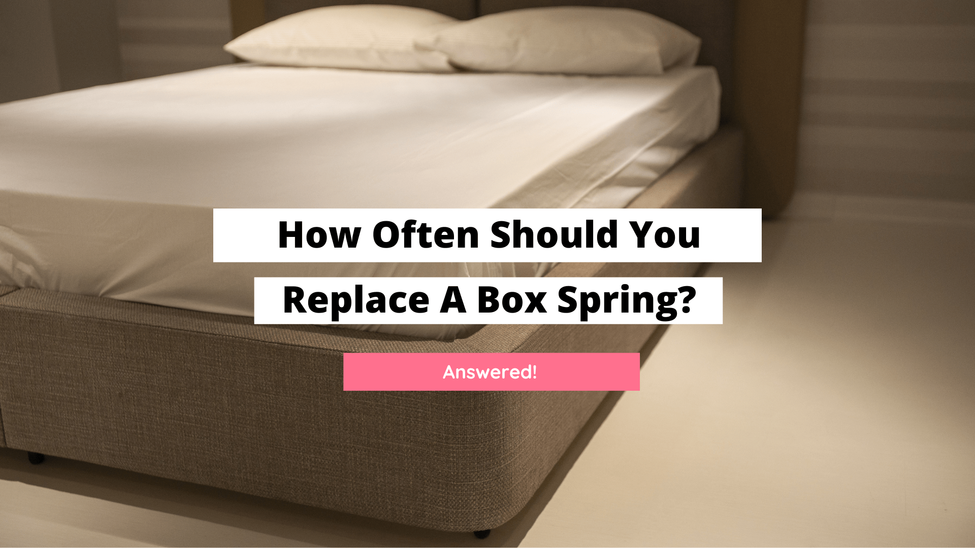 when to replace a box spring