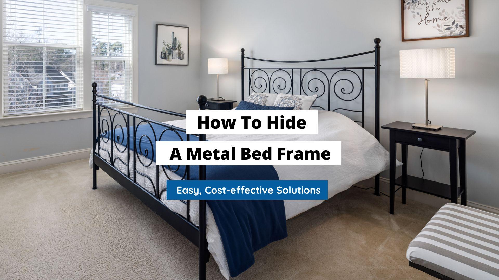 how to hide a metal bed frame