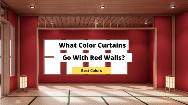 What Color Curtains Go With Red Walls? (Best Options)