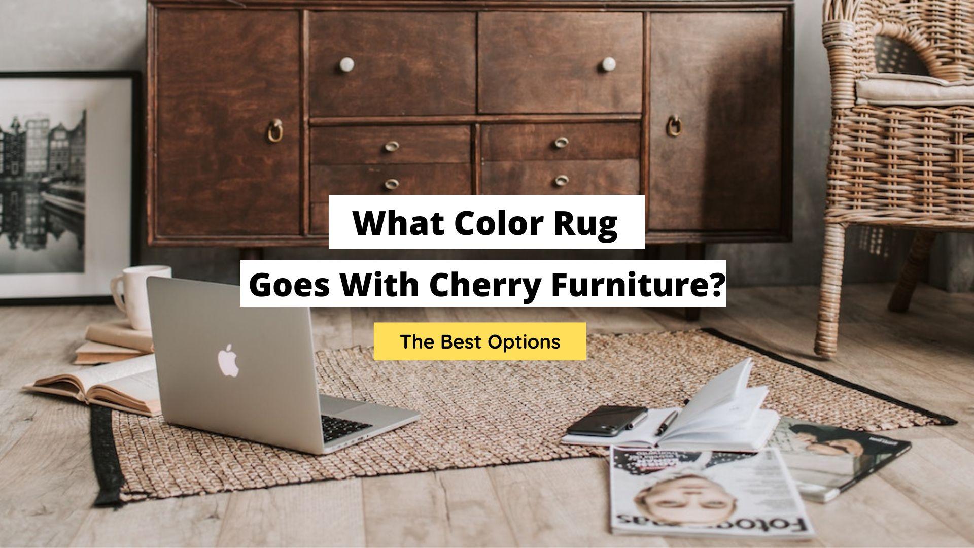 what color rug goes with cherry furniture