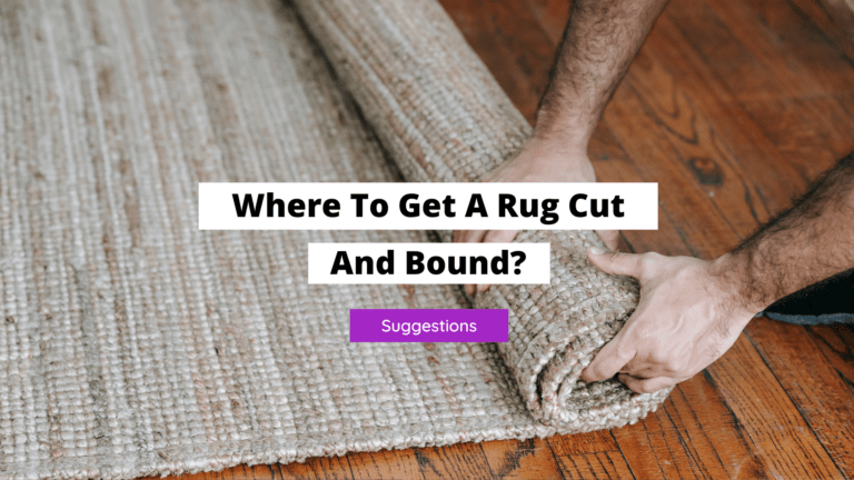Where To Get A Rug Cut And Bound (Suggestions)