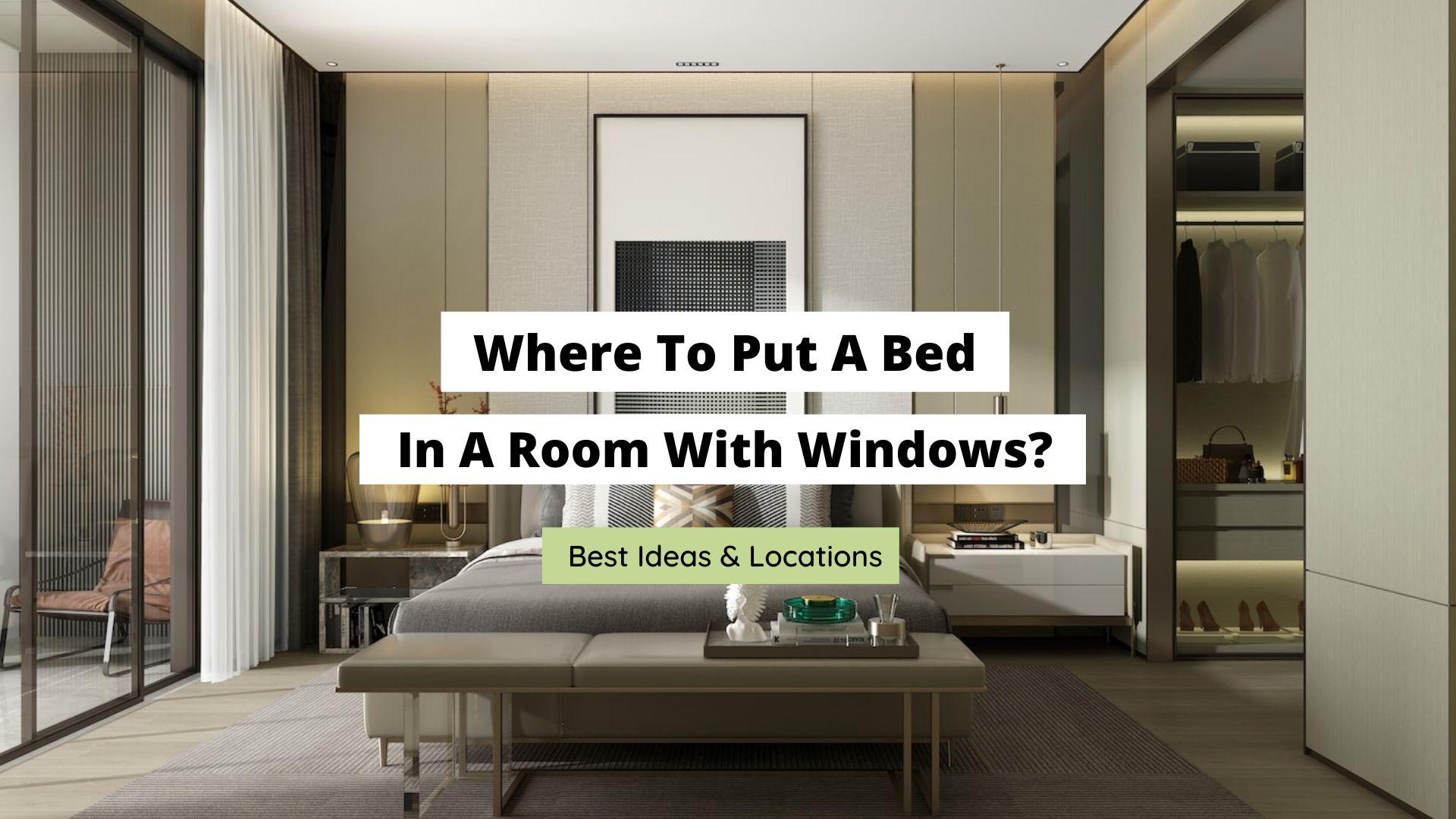 where to put a bed in a room with windows