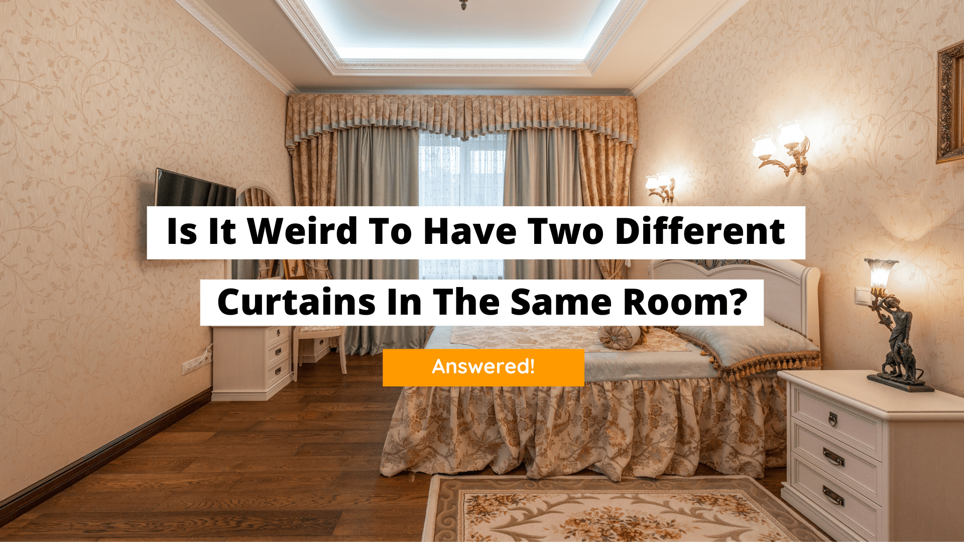 two curtains in the same room