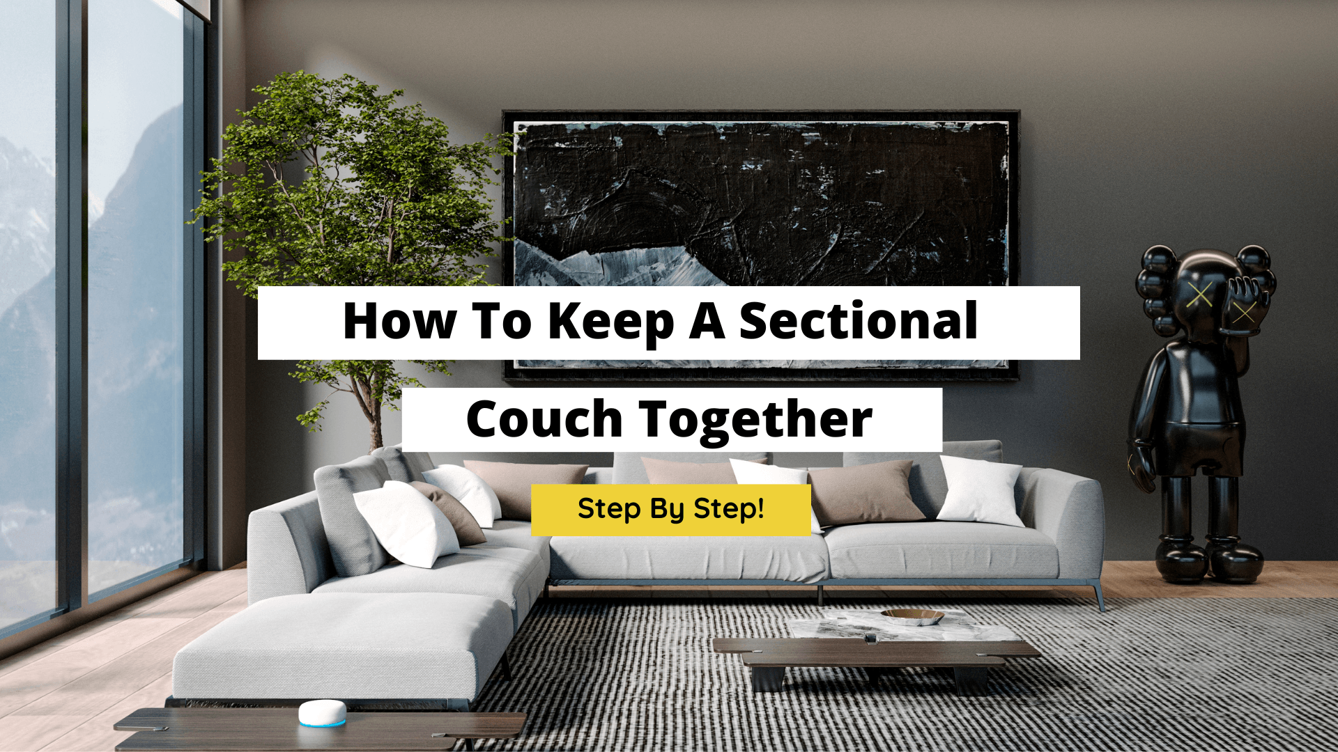 keeping a sectional couch in place