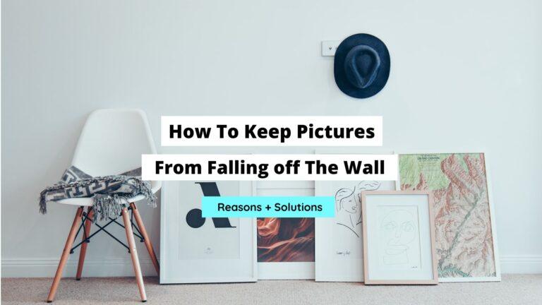 How To Keep Pictures From Falling off The Wall