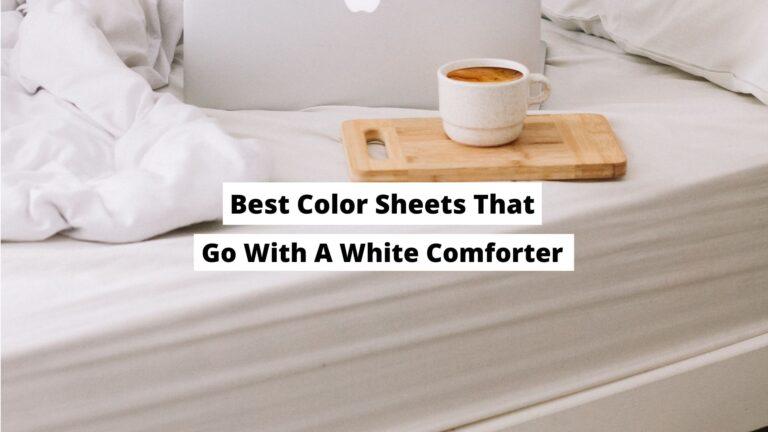 Best Color Sheets That Go With A White Comforter