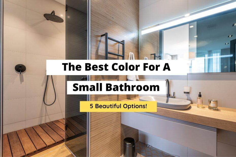 The Best Color For A Small Bathroom 5 Stunning Options