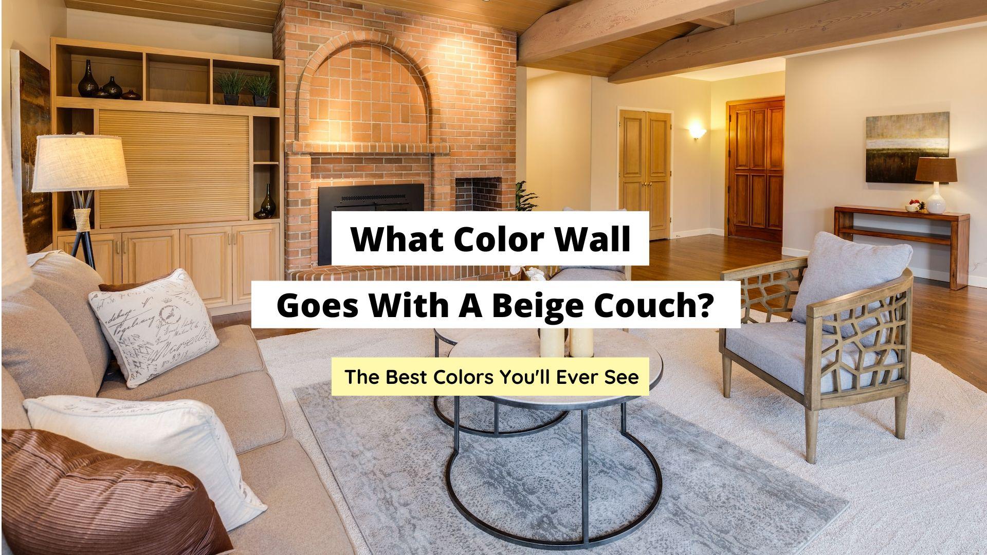 What Color Wall Goes With A Beige Couch
