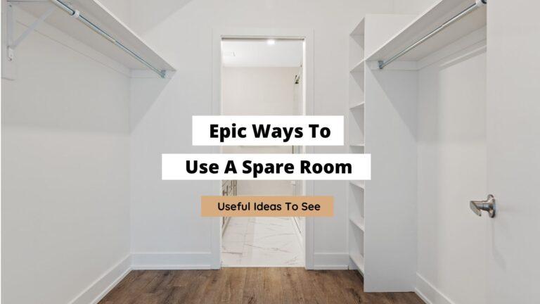Ways To Use A Spare Room: 8 Epic Ideas