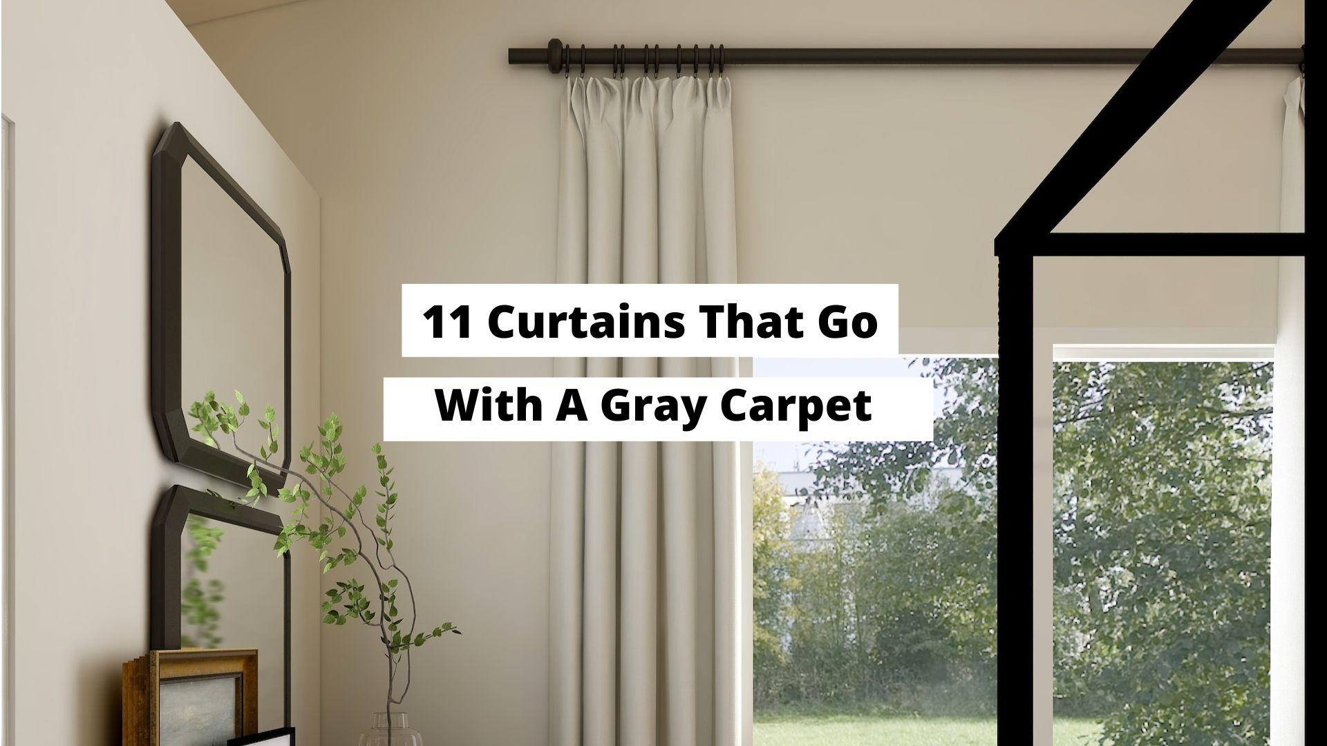 what curtains go with a gray carpet