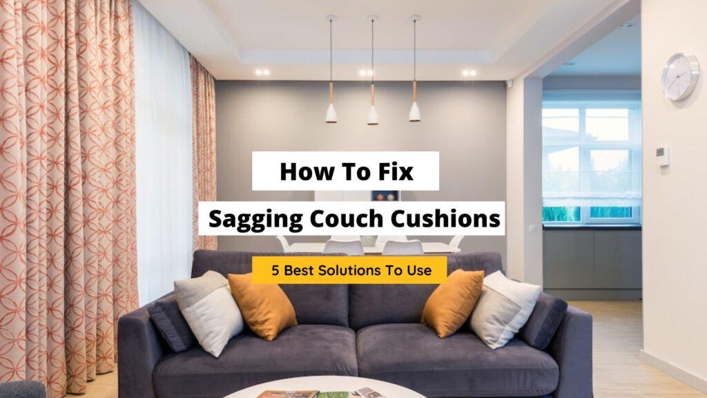 How To Fix Sagging Couch Cushions - Craftsonfire