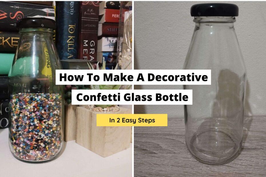 How To Make A Decorative Confetti Glass Bottle