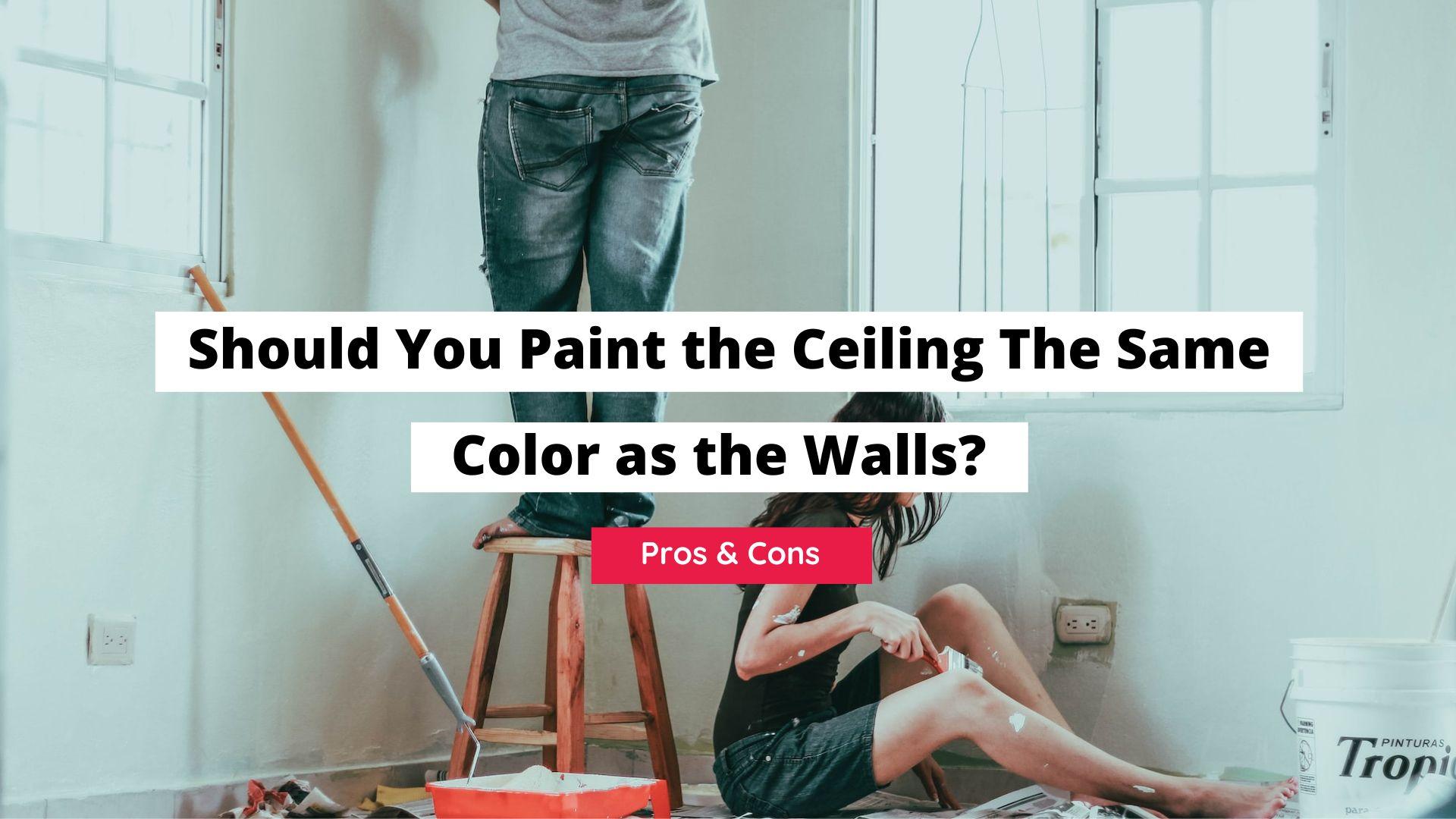paint ceilings and walls the same color, should you paint walls and ceilings the same color