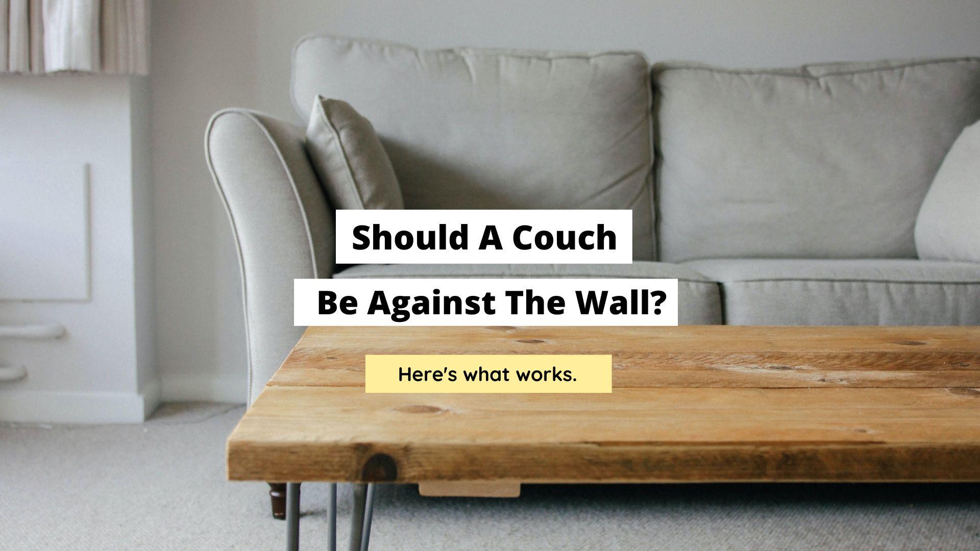 Should A Couch Be Against The Wall