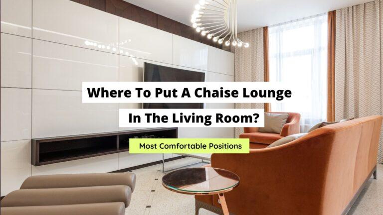 Where To Put A Chaise Lounge In The Living Room?