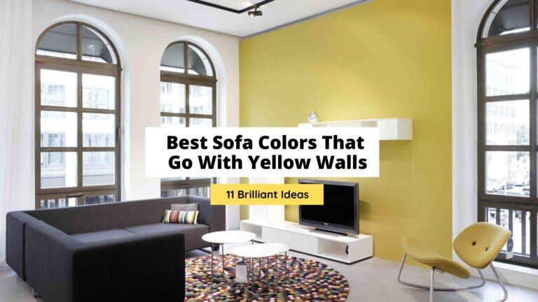 11 Best Sofa Colors That Go With Yellow Walls