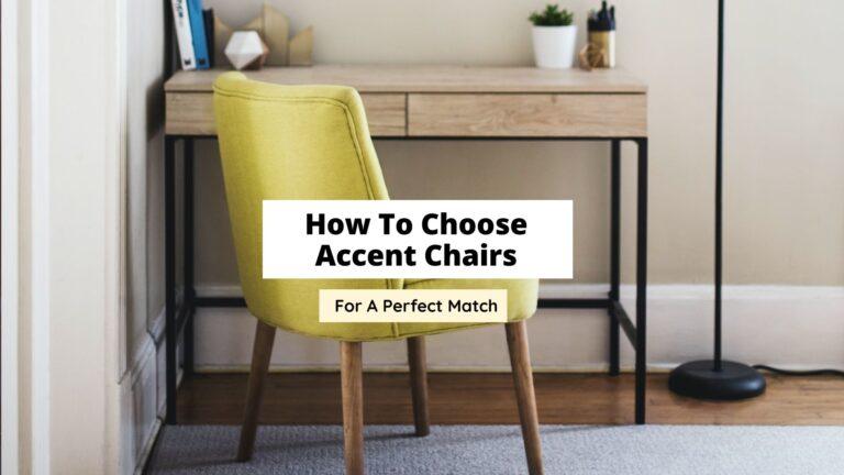 How To Choose Accent Chairs For Any Space