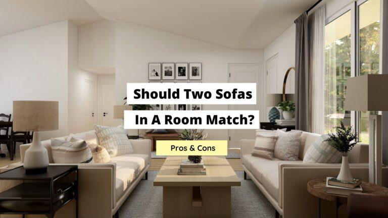 Should Two Sofas in a Room Match? (Pros & Cons)