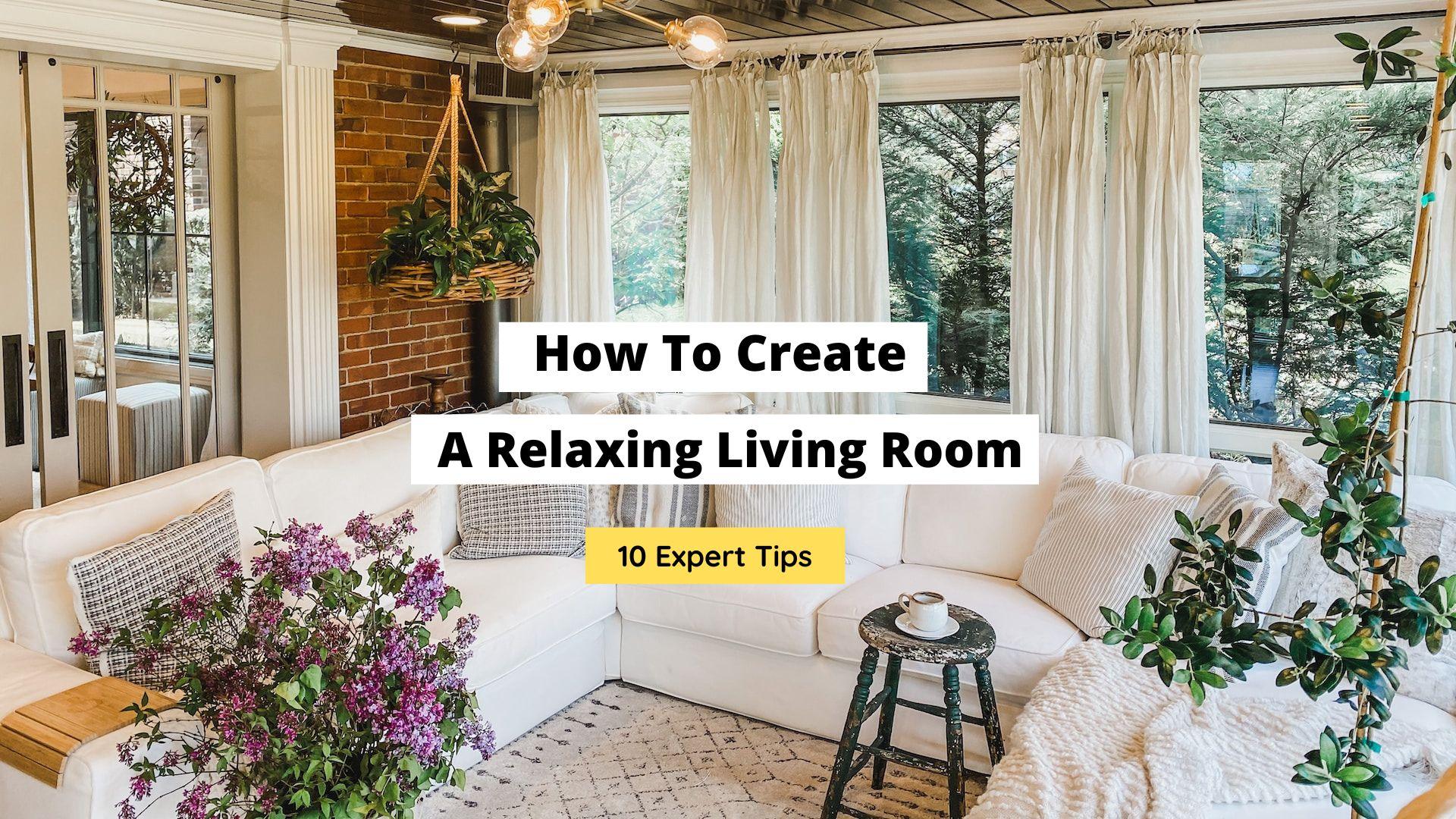 How To Create A Relaxing Living Room